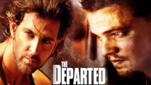 Hrithik Roshan In 'The Departed' REMAKE?