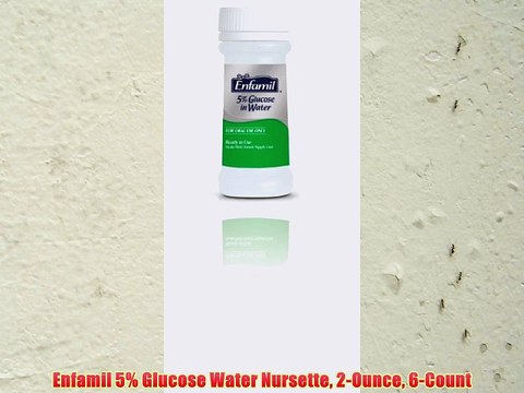 enfamil 5 glucose in water