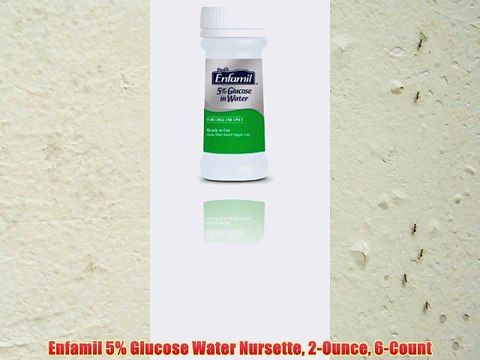 enfamil 5 glucose in water