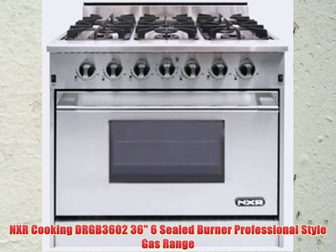 NXR Cooking DRGB3602 36 6 Sealed Burner Professional Style Gas Range