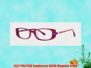 LILLY PULITZER Eyeglasses REEVE Magenta 47MM