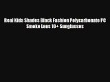 Real Kids Shades Black Fashion Polycarbonate PC Smoke Lens 10  Sunglasses