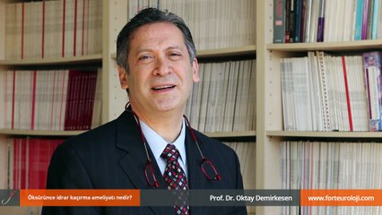 Öksürünce idrar kaçırma ameliyatı nedir? - Prof. Dr. Oktay Demirkesen