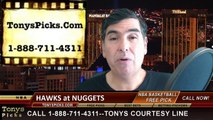 Denver Nuggets vs. Atlanta Hawks Free Pick Prediction NBA Pro Basketball Odds Preview 3-11-2015