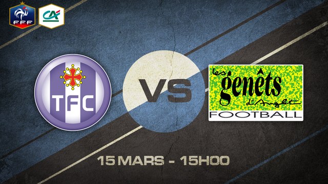 Dimanche 15 mars à 15h00 - Toulouse FC B - Les Genets d'Anglet - CFA2 H
