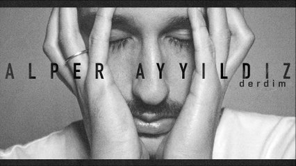 Alper Ayyıldız - Derdim [FULL HD]