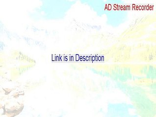 AD Stream Recorder Full Download (Free Download)