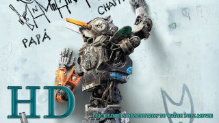 Chappie 2015 Film En Entier Streaming Entièrement