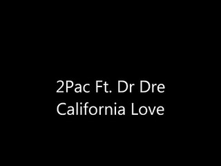 2Pac Ft. Dr. Dre Calfornia Love Lyrics