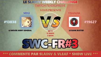 SWC-FR#3 : Myu -VS- Tisamak osu!STD