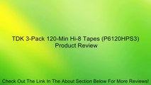 TDK 3-Pack 120-Min Hi-8 Tapes (P6120HPS3) Review