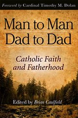 Download Man to Man Dad to Dad Catholic Faith and Fatherhood ebook {PDF} {EPUB}