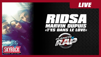 Ridsa feat. Marvin Dupuis " T'es dans le love" en live dans Planète Rap !