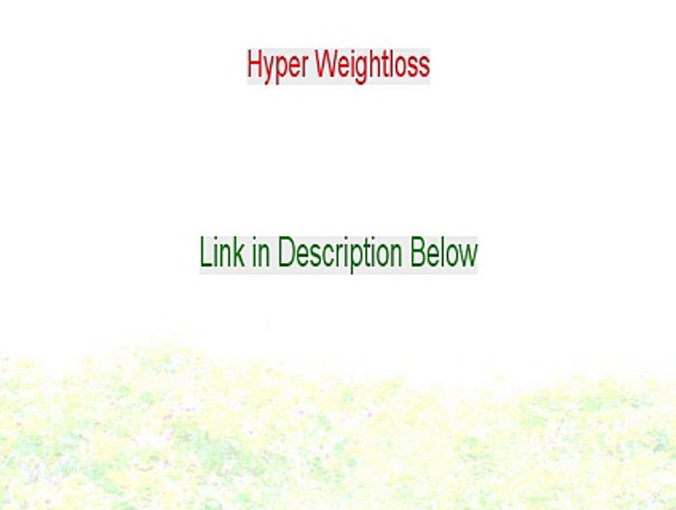Hyper Weightloss Free Download (Risk Free Download)
