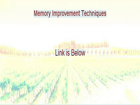 Memory Improvement Techniques Free Review - Hear my Review 2015