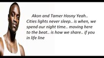 Welcom to The Life Akon Ft Tamer Hosny Video Lyrics