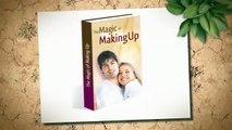 Get Ex Boyfriend Back - Magic Of Making Up Course