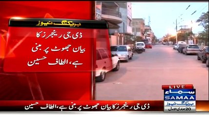 Nine Zero Isn't A No Go Area DG Ranger Is Lying:- Altaf Hussain