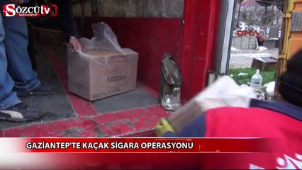 Gaziantep'te kaçak sigara operasyonu
