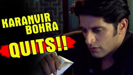 Qubool Hai | Karanvir Bohra LEAVES The SHOW