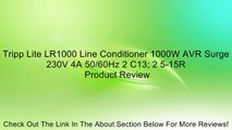 Tripp Lite LR1000 Line Conditioner 1000W AVR Surge 230V 4A 50/60Hz 2 C13; 2 5-15R Review