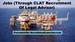 ONGC India Career Opeings Of Jobs (Through CLAT Recruitment