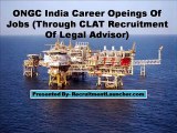 ONGC India Career Opeings Of Jobs (Through CLAT Recruitment