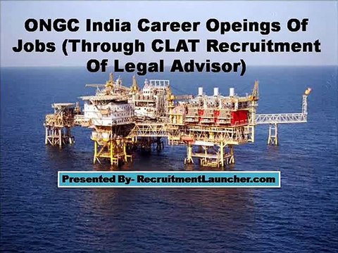 ONGC India Career Opeings Of Jobs (Through CLAT Recruitment