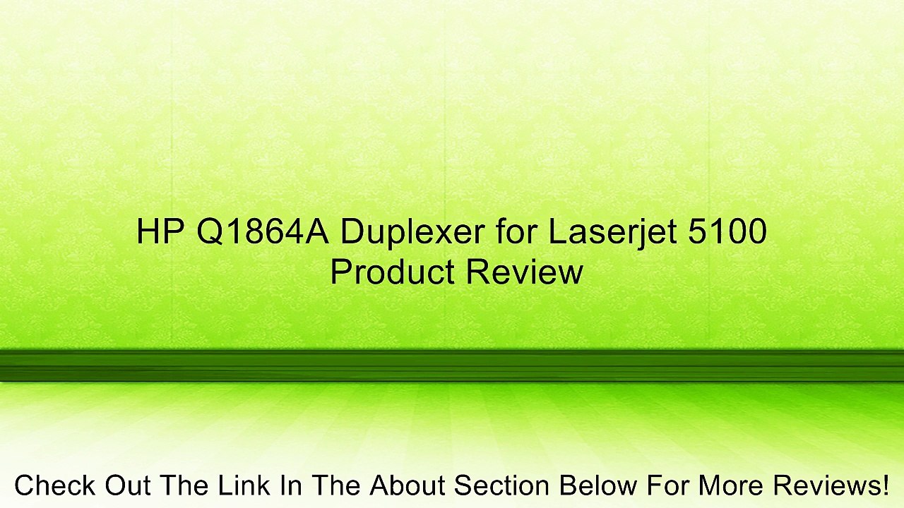 HP Q1864A Duplexer for Laserjet 5100 Review