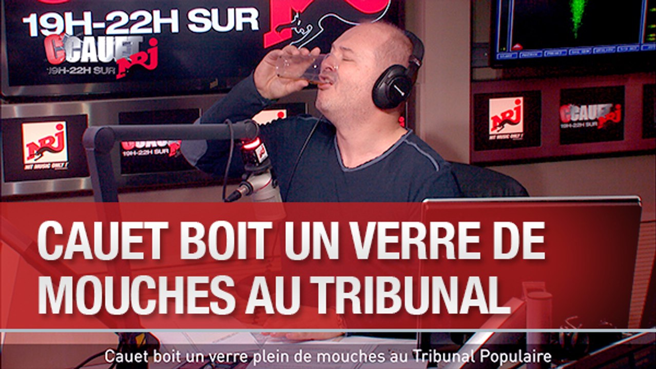 Cauet boit un verre plein de mouches au Tribunal Populaire - C'Cauet sur NRJ