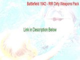 Battlefield 1942 - RtR Dirty Weapons Pack Crack - Instant Download (2015)