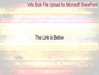 Virto Bulk File Upload for Microsoft SharePoint Download Free [Download Here]