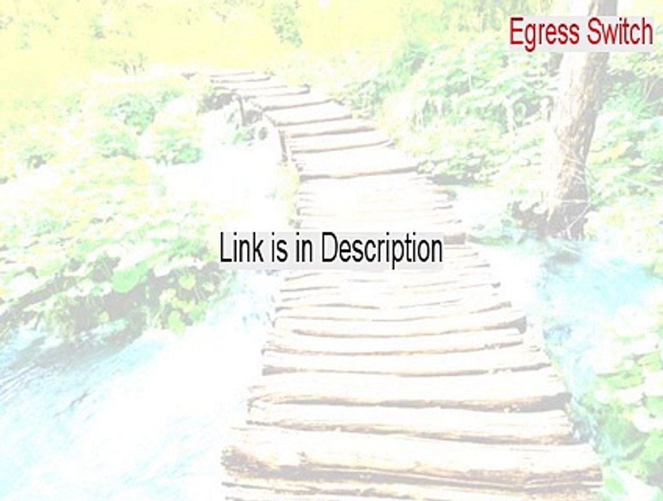 Egress Switch Full (Download Here)