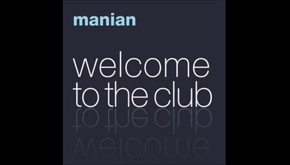 Dj Manian - Welcome To The Club