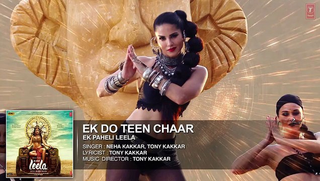 'Ek Do Teen Chaar' Full Song - Sunny Leone - Neha Kakkar, Tony Kakkar - Ek Paheli Leela - HDEntertainment