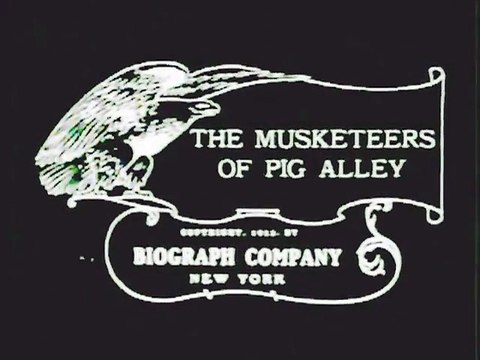 David W. Griffith: The Musketeers of Pig Alley (1910)