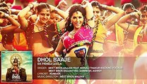 Dhol Baaje Song - Sunny Leone - Ek Paheli Leela