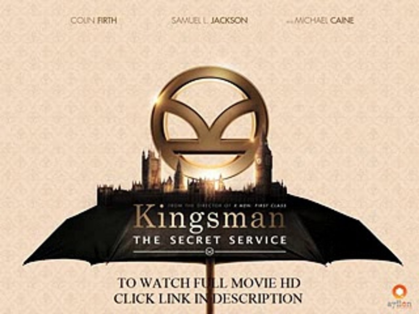 Watch Online Kingsman The Secret Service 2014 Full Movie Free Streaming Video Dailymotion