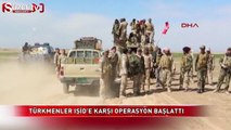 Türkmenler IŞİD'e karşı operasyon başlattı