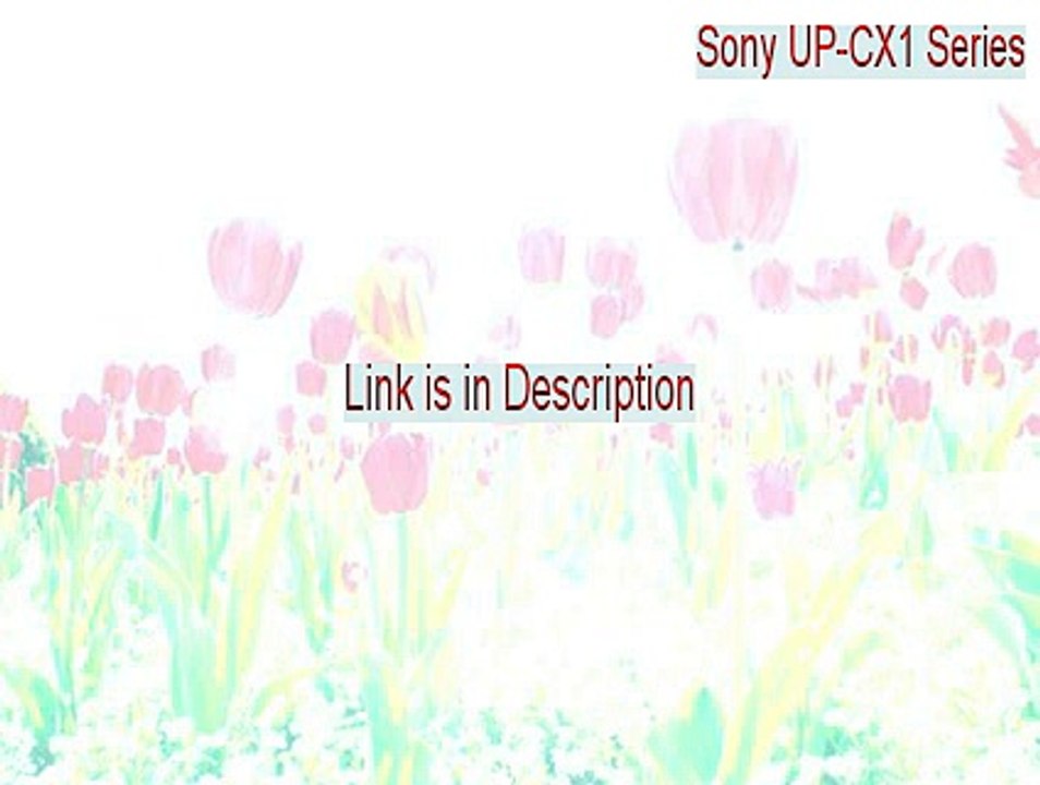 Sony UP-CX1 Series Key Gen (Sony UP-CX1 Series)