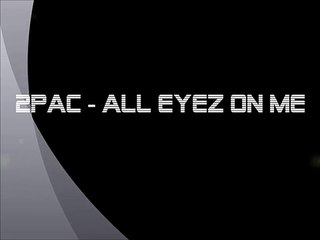2pac - all eyez on me lyrics