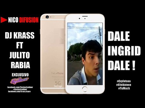 DALE INGRID DALE - DJ KRASS FT JULITO RABIA - PROD KR PRO EXCLUSIVO EYELINER