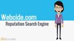Webcide Reputation Search Engine is collecting all negative available data about a person , from all major search engines and public databases and present you with precise negative search results.