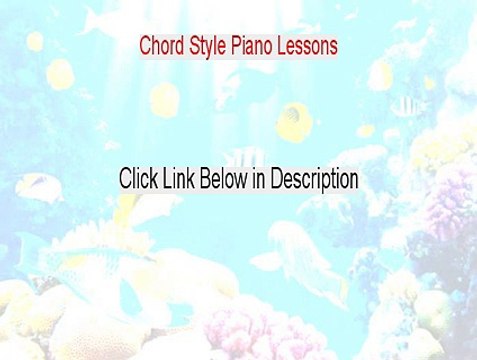 Chord Style Piano Lessons Download Free - Download Now [2015]