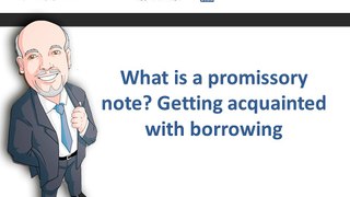 What is a promissory note? Getting acquainted with borrowing