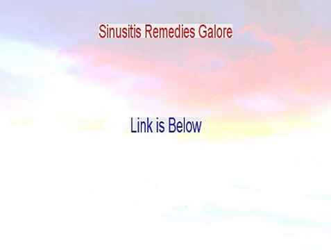 Sinusitis Remedies Galore Free Review (Watch my Review)