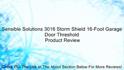 Sensible Solutions 3016 Storm Shield 16-Foot Garage Door Threshold Review