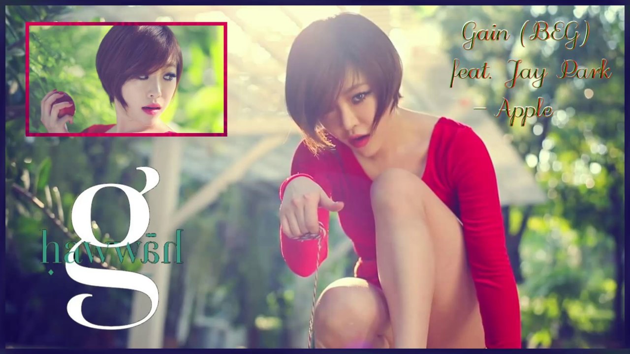 Gain (BEG) ft. Jay Park – Apple MV HD k-pop german Sub] 4th Mini Album - Hawwah