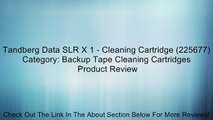 Tandberg Data SLR X 1 - Cleaning Cartridge (225677) Category: Backup Tape Cleaning Cartridges Review
