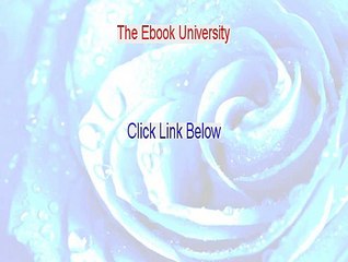 The Ebook University Reviews (Watch this)